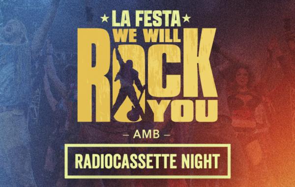 Festa We Will Rock You amb Radio Cassette Night